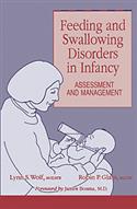 Feeding and Swallowing Disorders in Infancy: Assessment and Management