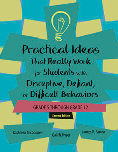 Practical Ideas That Really Work for Students with Disruptive, Defiant, or Difficult Behaviors (Grade 5 through 12) - Second Edition E-Book