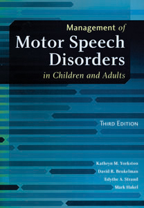Management of Motor Speech Disorders in Children and Adults-Third Edition E-Book