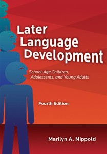 Later Language Development: School-Age Children, Adolescents, and Young Adults-Fourth Edition