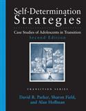 Self-Determination Strategies: Case Studies of Adolescents in Transition-Second Edition