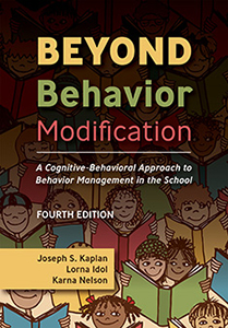 Beyond Behavior Modification: A Cognitive-Behavioral Approach to Behavior  Management in the School-Fourth Edition E-Book EBOOK Joseph S. Kaplan+  Lorna Idol+ Karna Nelson - KAPLAN DAVENPORT LIVING TRUST : PRO-ED Inc.  Official WebSite