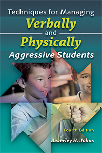Techniques for Managing Verbally & Physically Aggressive Students-Fourth Edition