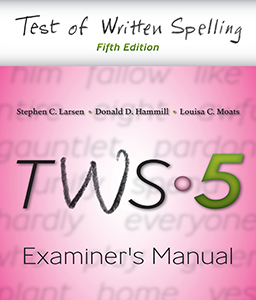 TWS-5: Test of Written Spelling-Fifth Edition: Examiner's Manual