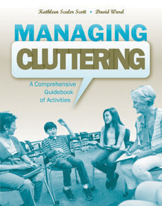 Managing Cluttering: A Comprehensive Guidebook of Activities E-Book