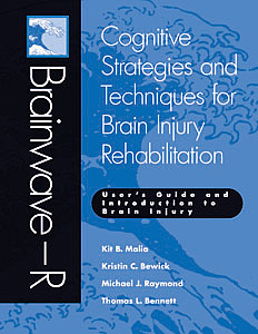 Brainwave-R: Cognitive Strategies and Techniques for Brain Injury Rehabilitation - User's Guide and Introduction to Brain Injury E-Book