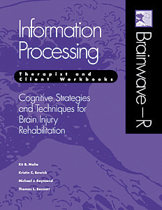 Brainwave-R: Cognitive Strategies and Techniques for Brain Injury Rehabilitation - Information Processing E-Book