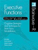 Brainwave-R: Cognitive Strategies and Techniques for Brain Injury Rehabilitation - Executive Functions E-Book