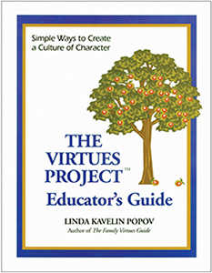 The Virtues Project™ Educator's Guide: Simple Ways to Create a Culture of Character E-Book