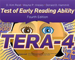 TERA-4: Test of Early Reading AbilityâFourth Edition