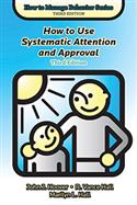 How to Use Systematic Attention and Approval, Third Edition