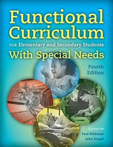 Functional Curriculum for Elementary and Secondary Students With Special Needs-Fourth Edition