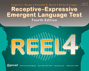 REEL-4: Receptive-Expressive Emergent Language Test-Fourth Edition,  Complete Kit KIT <span style=font-family: Segoe UI, Helvetica,  Arial;>Virginia L. Brown • Kenneth R. Bzoch • Richard League</span> :  PRO-ED Inc. Official WebSite