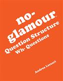 No-Glamour® Question Structure: Wh-Questions