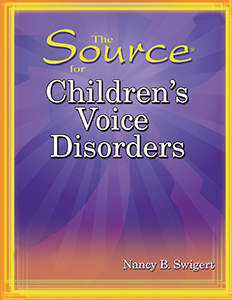 The Source® for Children's Voice Disorders