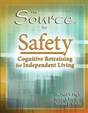 The Source® for Safety: Cognitive Retraining for Independent Living