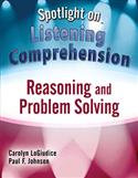 Spotlight on Listening Comprehension: Reasoning and Problem Solving-E-Book