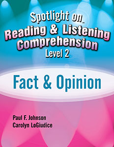 Spotlight on Reading & Listening Comprehension Level 2: Fact & Opinion E-Book