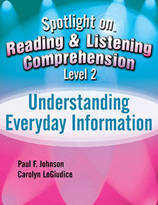 Spotlight on Reading & Listening Comprehension Level 2: Understanding Everyday Information E-Book