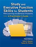 Study and Executive Function Skills for Students with Learning and Behavior Problems, Third Edition