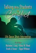 Talking With Students in Conflict: Life Space Crisis Intervention–Third Edition