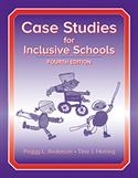Case Studies for Inclusive Schools–Fourth Edition
