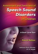 Assessment and Treatment of Speech Sound Disorders in Children–Fourth Edition, E-Book