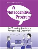 A Metacognitive Program for Treating Auditory Processing Disorders